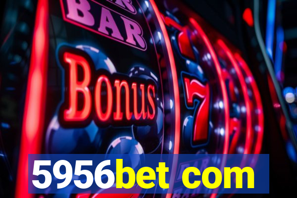 5956bet com